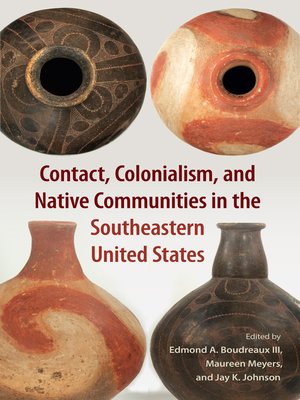 cover image of Contact, Colonialism, and Native Communities in the Southeastern United States